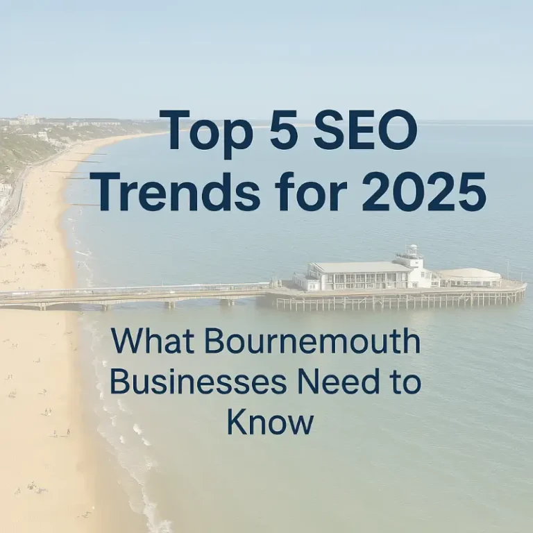 Top 5 SEO trends for 2025 - What Bournemouth Based Businesses Need To Know